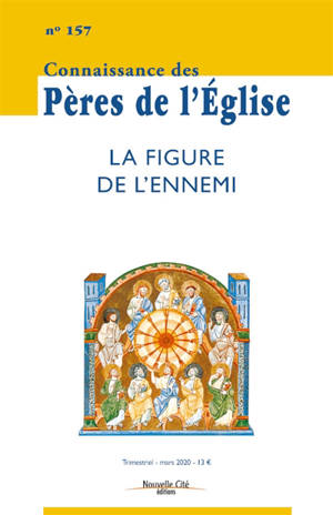 Connaissance des Pères de l'Eglise, n° 157. La figure de l'ennemi