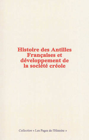 Histoire des Antilles françaises et développement de la société créole