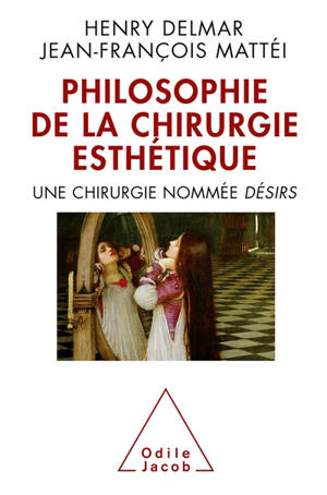 Philosophie de la chirurgie esthétique : une chirurgie nommée Désirs