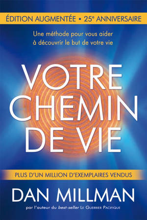 Votre chemin de vie : Edition augmentée 25e anniversaire