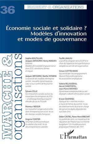 Marché & organisations, n° 36. Economie sociale et solidaire ? : modèles d'innovation et modes de gouvernance