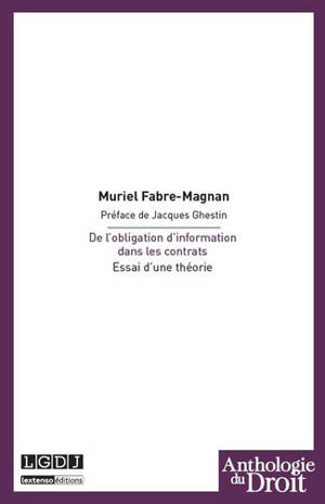 De l'obligation d'information dans les contrats : essai d'une théorie