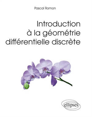 Introduction à la géométrie différentielle discrète