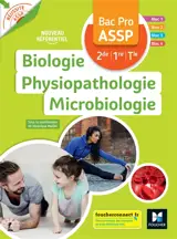 Biologie, physiopathologie, microbiologie bac pro ASSP, 2de, 1re, terminale : nouveau référentiel