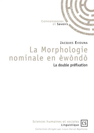 La morphologie nominale en èwondo : la double préfixation