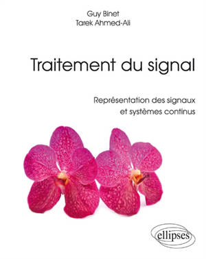 Traitement du signal : représentation des signaux et systèmes continus