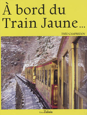 A bord du train jaune...