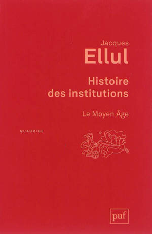 Histoire des institutions. Le Moyen Age