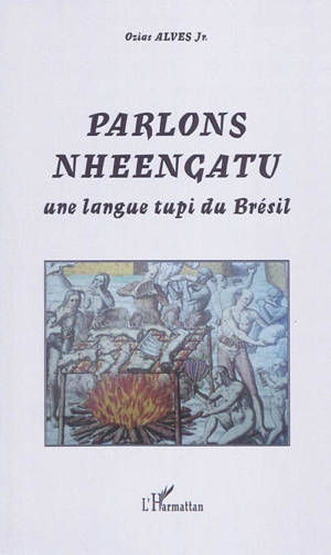 Parlons nheengatu : une langue tupi du Brésil