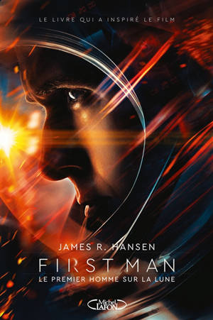 First man : le premier homme sur la Lune