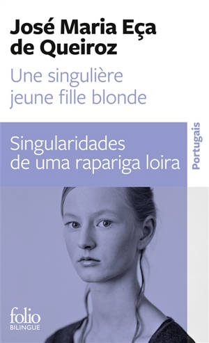 Une singulière jeune fille blonde : et autres contes. Singularidades de uma rapariga loira