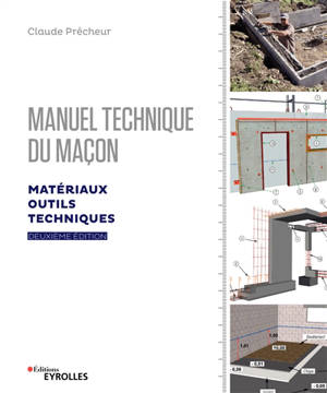 Manuel technique du maçon, Matériaux, outils, techniques