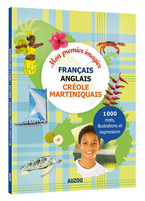 Mon premier imagier français-anglais-créole martiniquais