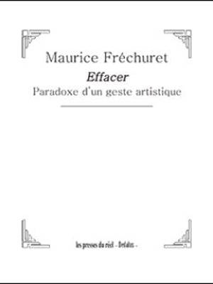 Effacer : paradoxe d'un geste artistique