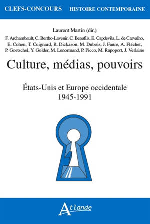 Culture, médias, pouvoirs : Etats-Unis et Europe occidentale : 1945-1991