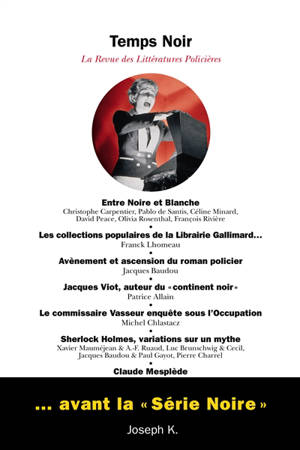 Temps noir, n° 18. Avant la Série Noire