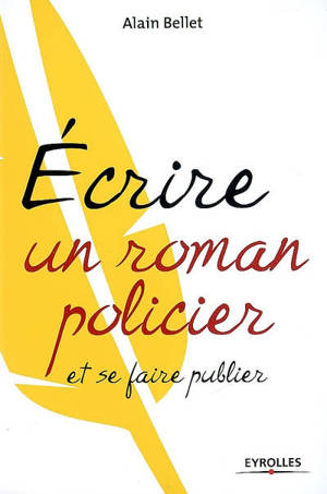 Ecrire un roman policier et se faire publier