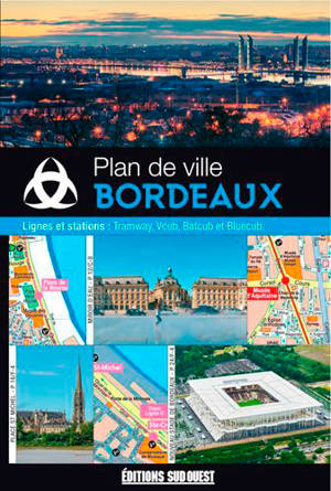 Bordeaux : plan de ville : avec lignes et stations de tramway, Vcub, Batcub et Bluecub