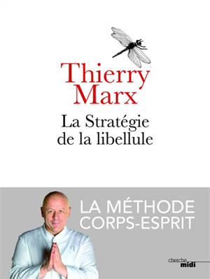 La stratégie de la libellule : la méthode corps-esprit