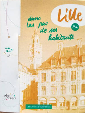 Lille dans les pas de ses habitants