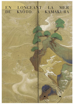 En longeant la mer de Kyôto à Kamakura. Kaidô-ki