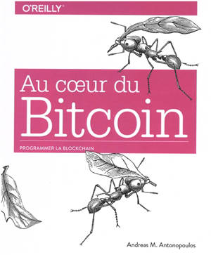 Au coeur du bitcoin : programmer la blockchain ouverte