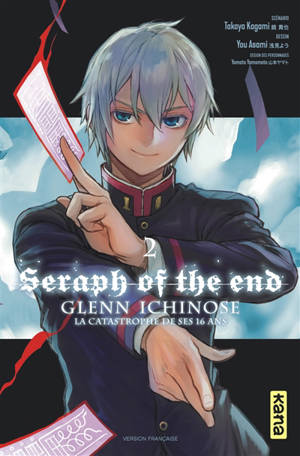 Seraph Of The End Glenn Ichinose La Catastrophe De Ses 16 Ans Volume 2