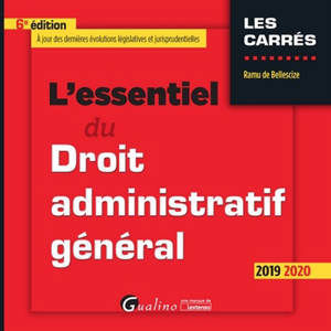 L'essentiel du droit administratif général : 2019-2020