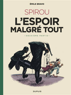Le Spirou d'Emile Bravo, Volume 3, Spirou : l'espoir malgré tout. Volume 2, Un peu plus loin vers l'horreur