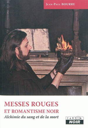 Messes rouges et romantisme noir : alchimie du sang et de la mort