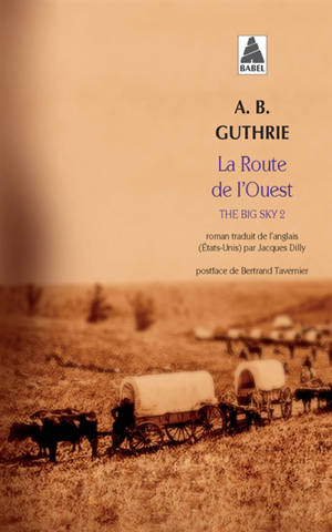 The big sky. Volume 2, La route de l'Ouest
