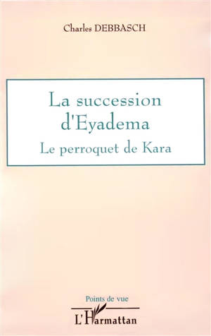 La succession d'Eyadéma : le perroquet de Kara