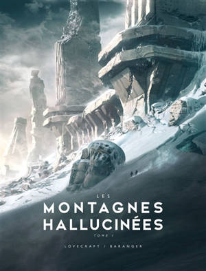 Les montagnes hallucinées. Volume 1