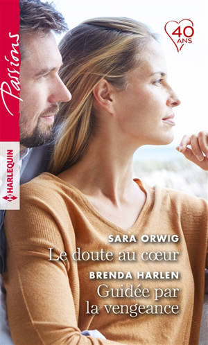 Le doute au coeur. Guidée par la vengeance