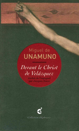 Devant le Christ de Velazquez : troisième partie du poème : une lecture de Diego Velazquez, Le Christ crucifié, vers 1632, Musée du Prado, Madrid