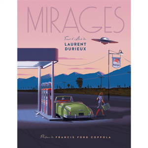 Mirages : tout l'art de Laurent Durieux = Mirages : the art of Laurent Durieux
