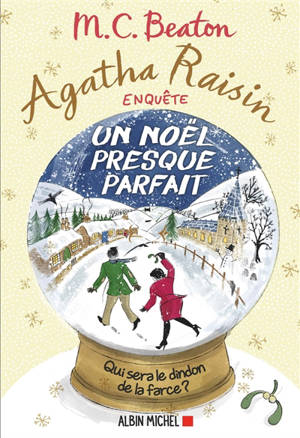 Agatha Raisin enquête. Volume 18, Un Noël presque parfait