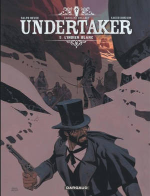 Undertaker. Volume 5, L'Indien blanc