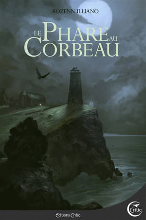 Magie grise. Volume 1, Le phare au corbeau