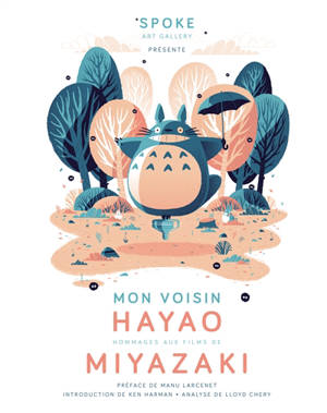 Mon voisin Hayao : art inspired by the films of Miyazaki