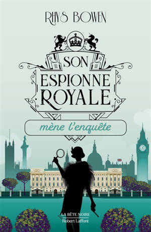Son espionne royale. Volume 1, Son espionne royale mène l'enquête