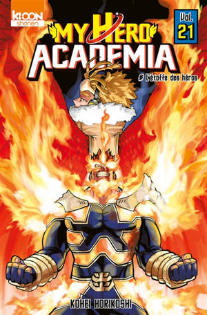 My hero academia. Volume 21, L'étoffe des héros