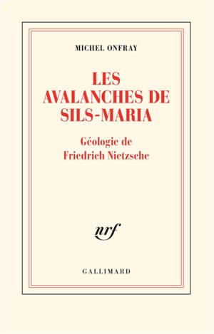 Les avalanches de Sils-Maria : géologie de Frédéric Nietzsche