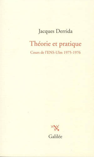 Théorie et pratique : cours de l'ENS-Ulm, 1975-1976
