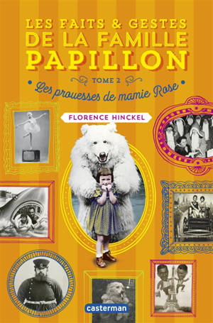 Les faits & gestes de la famille Papillon. Volume 2, Les prouesses de mamie Rose