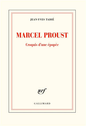 Marcel Proust : croquis d'une épopée