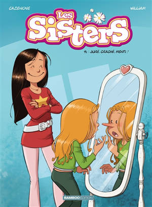 Les sisters. Volume 14, Juré, craché, menti !