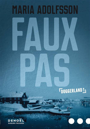Doggerland. Volume 1, Faux pas