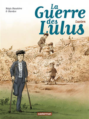 La guerre des Lulus. Volume 6, Lucien