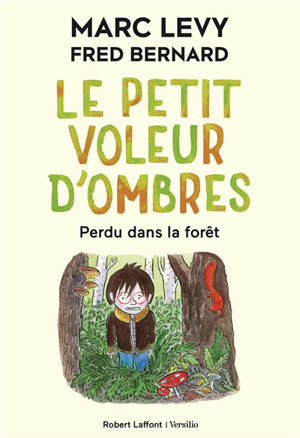Le petit voleur d'ombres. Volume 2, Perdu dans la forêt